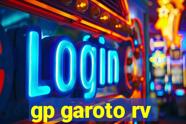 gp garoto rv